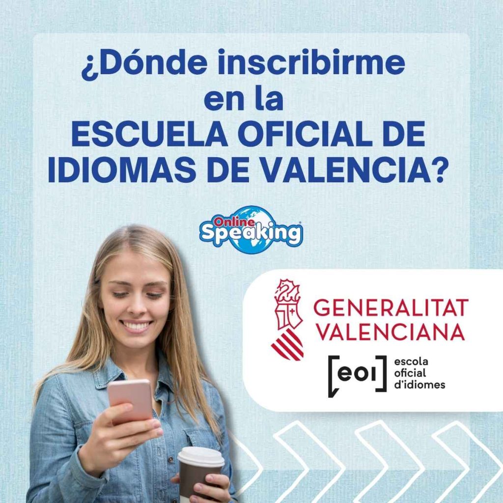Chica usando el celular con un text detrás que dice dónde inscribirme en la escuela oficial de idiomas de Valencia.