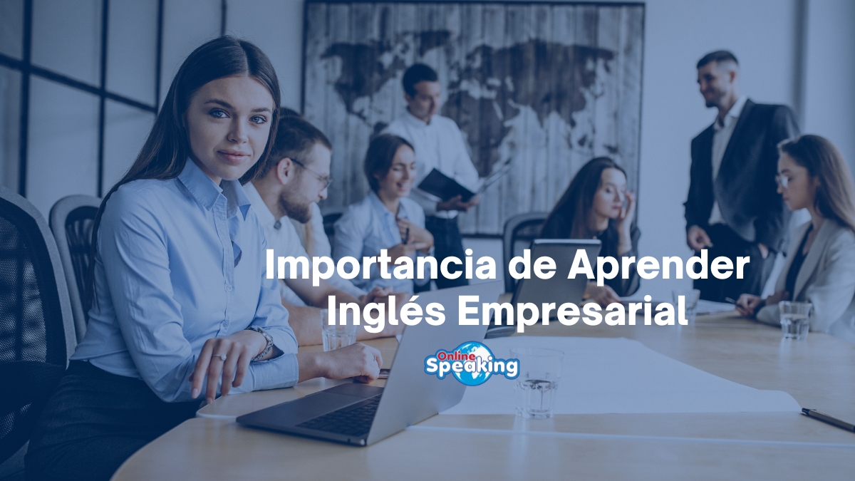 Importancia de Aprender Inglés Empresarial